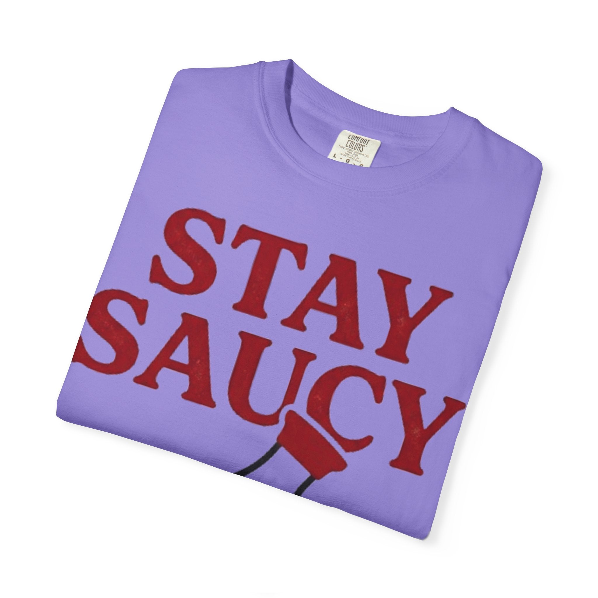 Graphic Tee — Stay Saucy