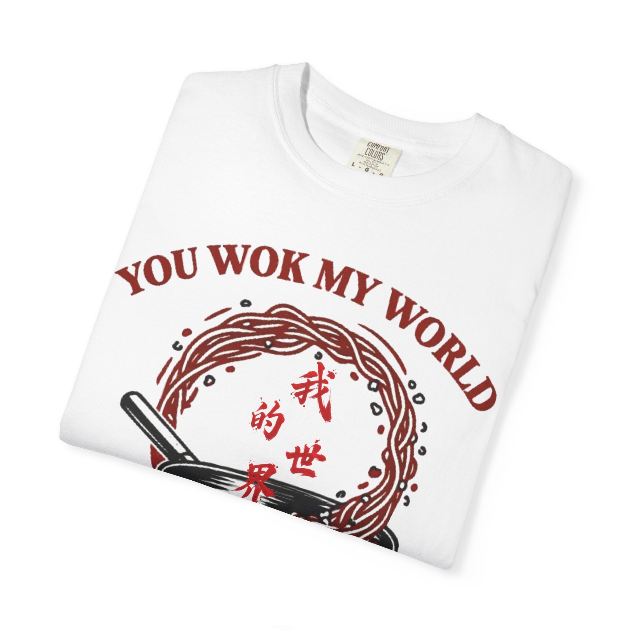 Graphic Tee — You Wok My World