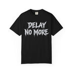 Graphic Tee — Delay No More 不再拖延
