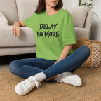 Delay No More 不再拖延 T-Shirt