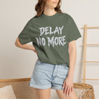 Graphic Tee — Delay No More 不再拖延