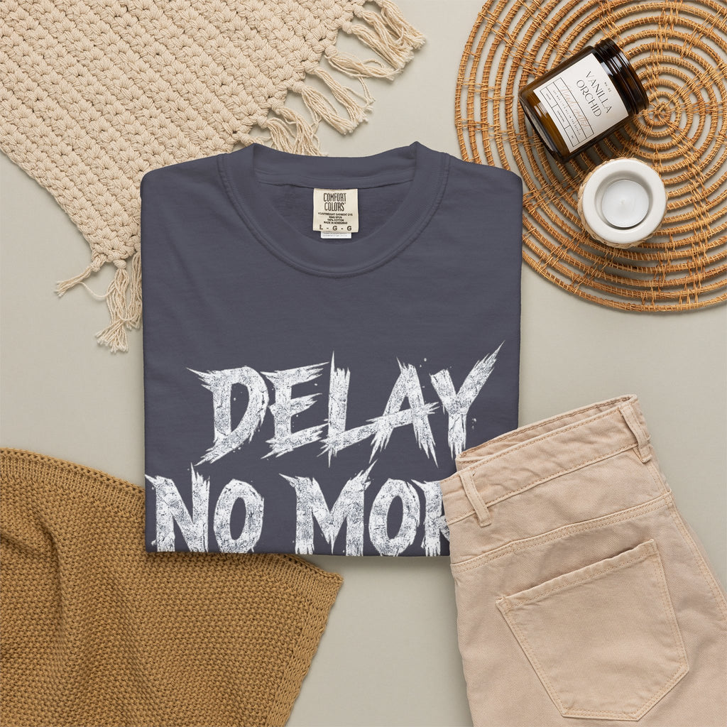 Graphic Tee — Delay No More 不再拖延