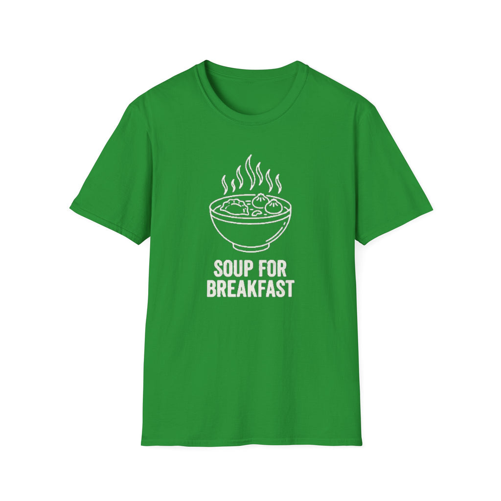 Soup for Breakfast T Shirt