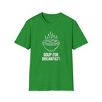 Soup for Breakfast T Shirt