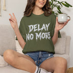 Graphic Tee — Delay No More 不再拖延