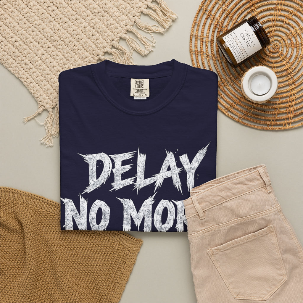 Graphic Tee — Delay No More 不再拖延