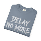Graphic Tee — Delay No More 不再拖延