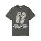 Graphic Tee — I'm in a very Chinese Time of My Life