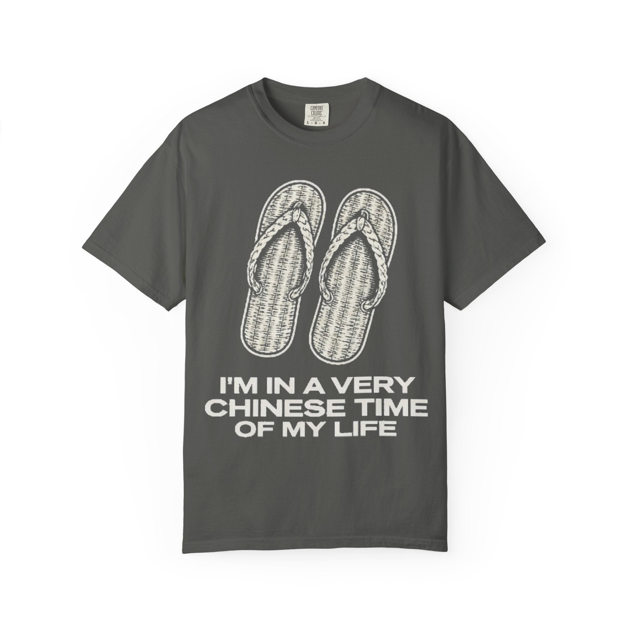 Graphic Tee — I'm in a very Chinese Time of My Life