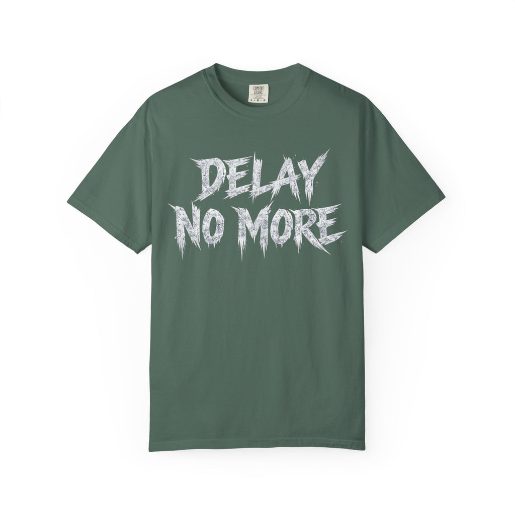 Graphic Tee — Delay No More 不再拖延