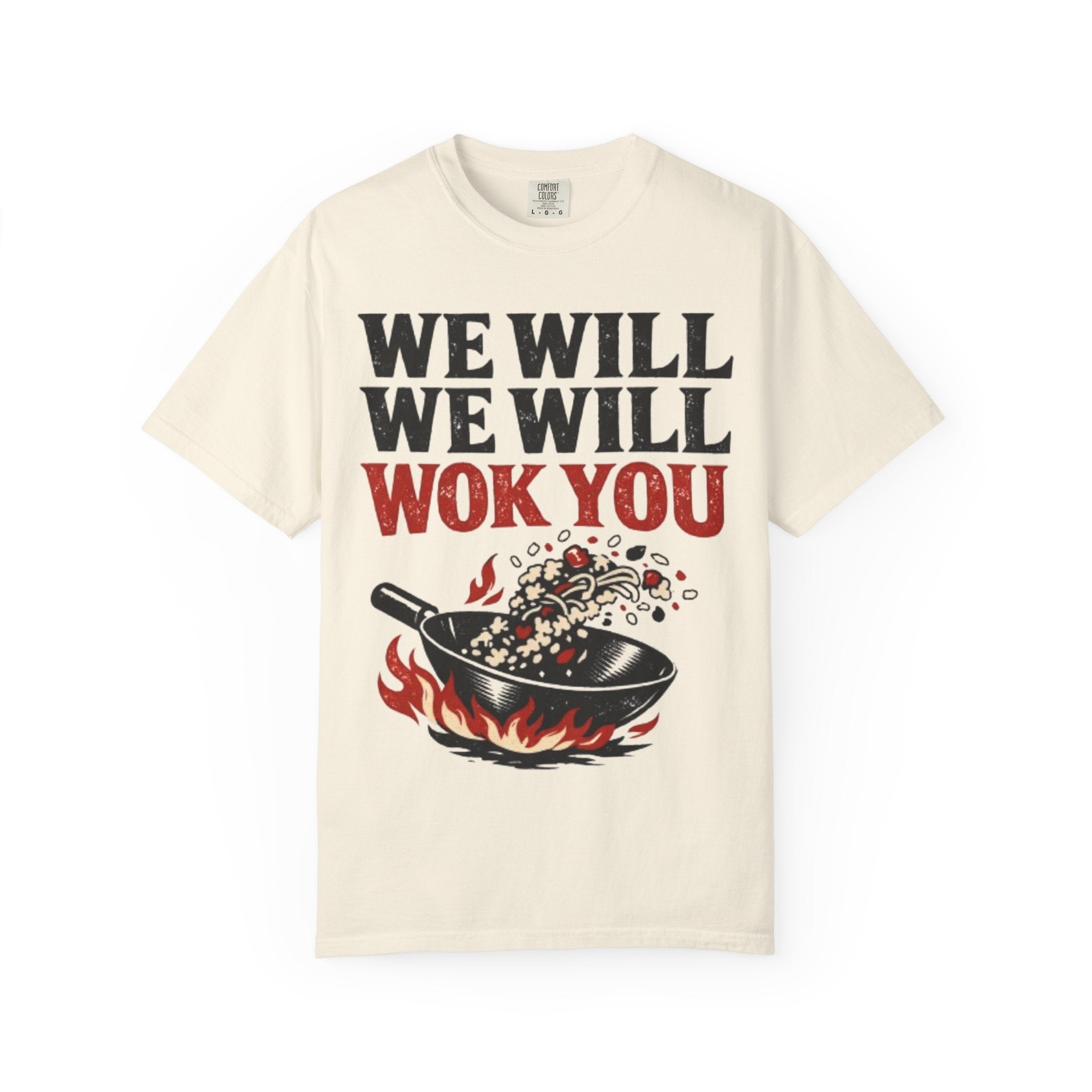 Graphic Tee — We Will We Will Wok You