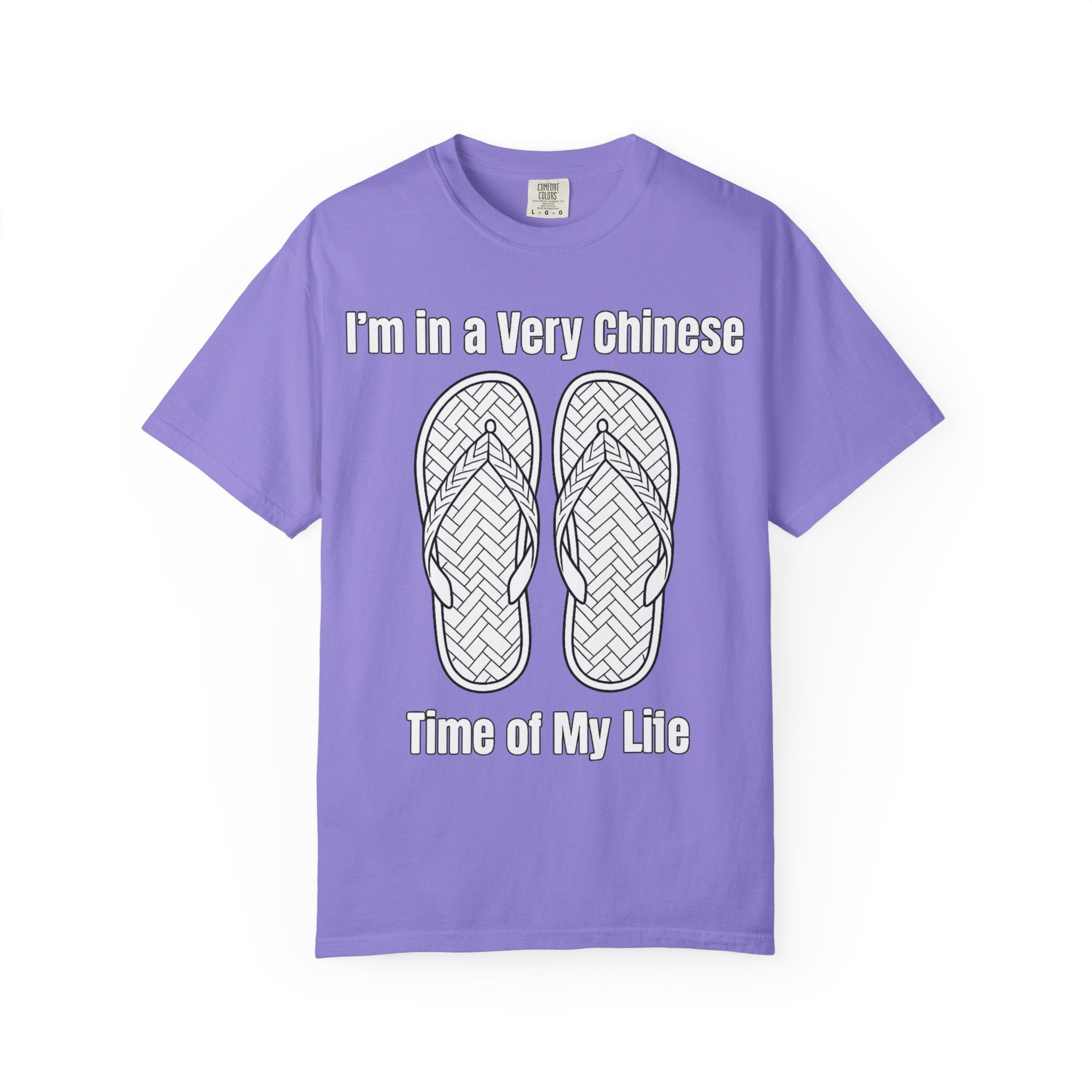 Graphic Tee — I'm in a very Chinese Time of My Life