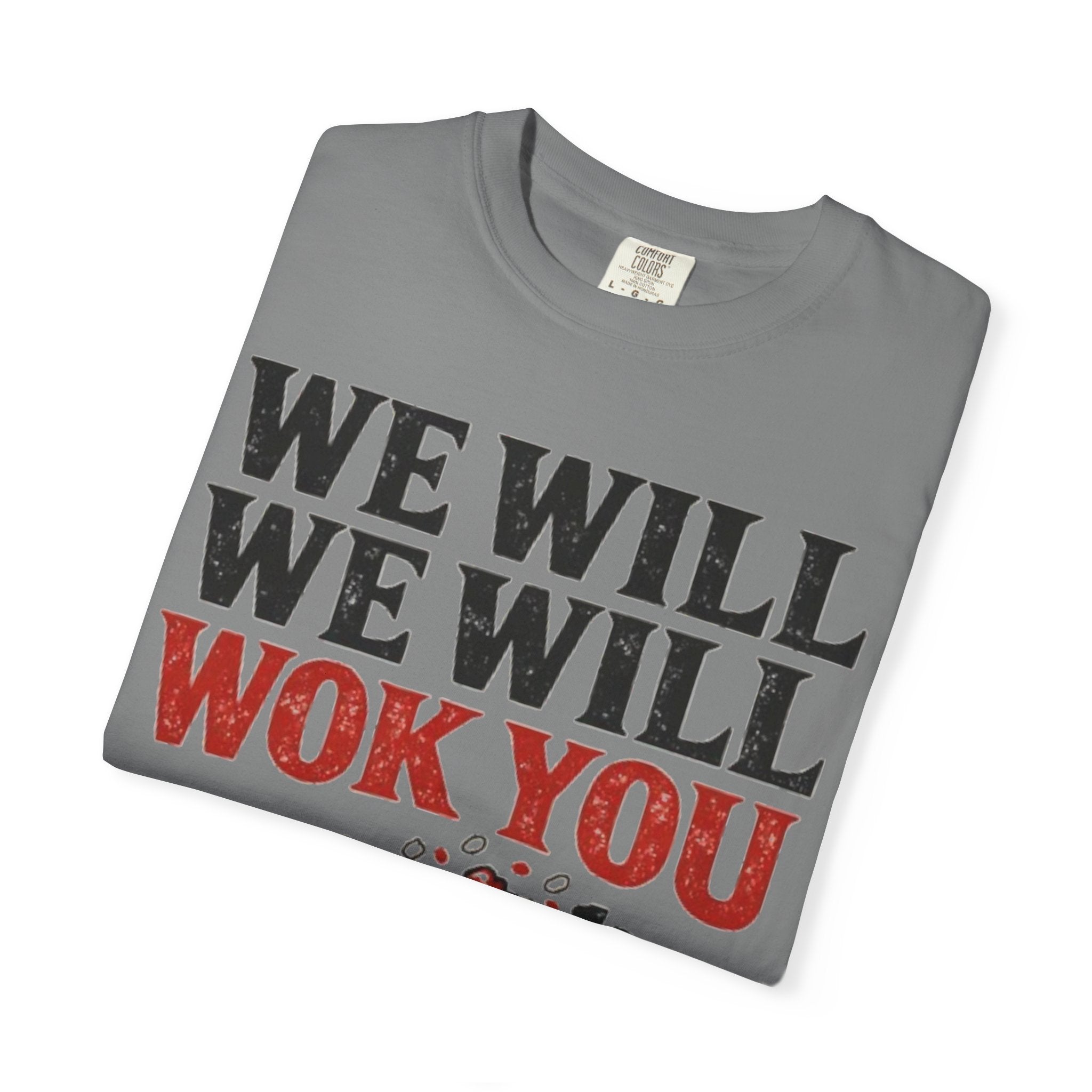 Graphic Tee — We Will We Will Wok You