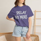 Graphic Tee — Delay No More 不再拖延
