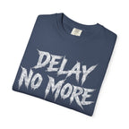 Graphic Tee — Delay No More 不再拖延