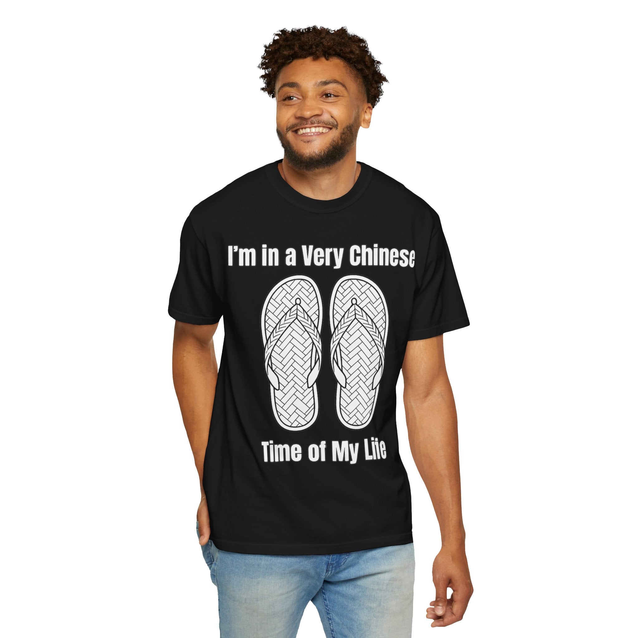 Graphic Tee — I'm in a very Chinese Time of My Life