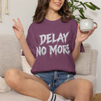 Graphic Tee — Delay No More 不再拖延