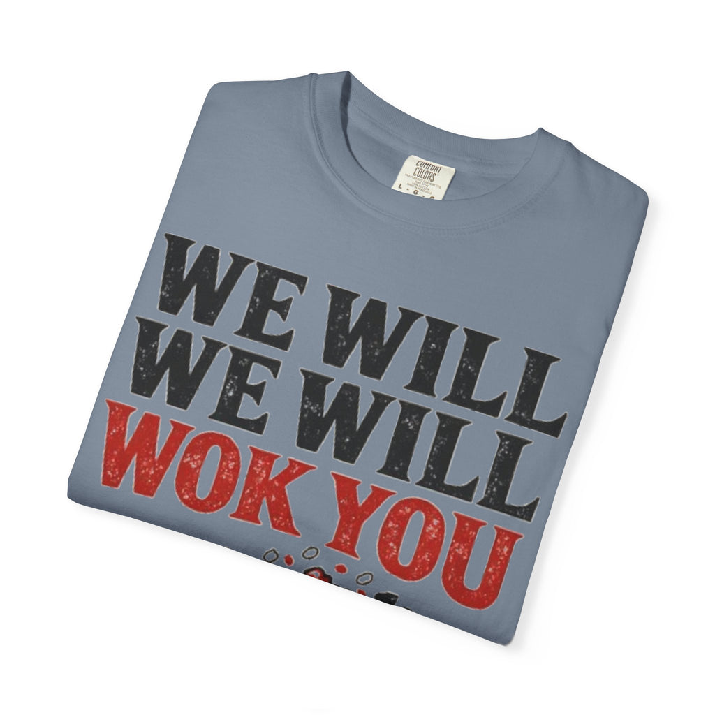 Graphic Tee — We Will We Will Wok You