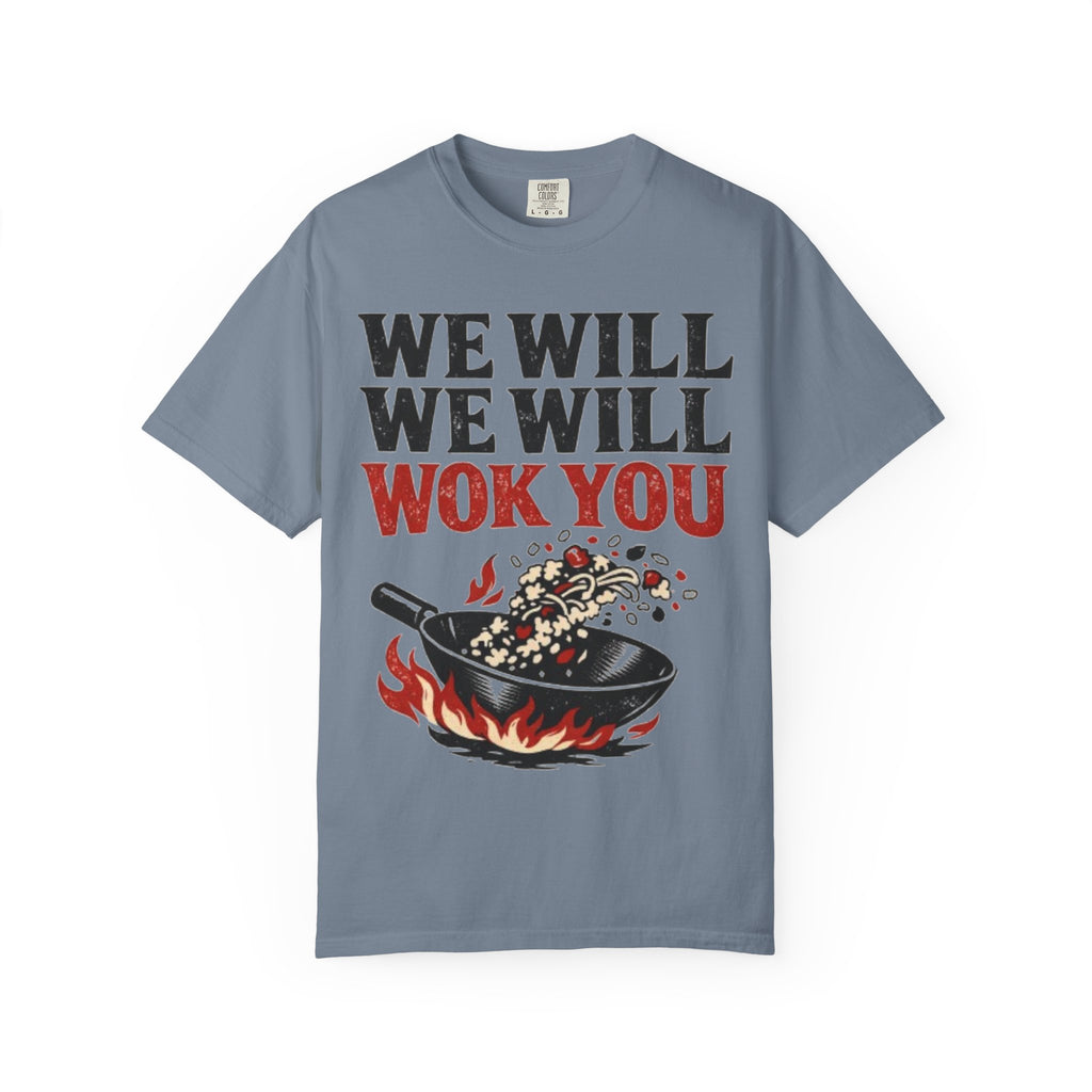 Graphic Tee — We Will We Will Wok You