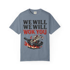 Graphic Tee — We Will We Will Wok You