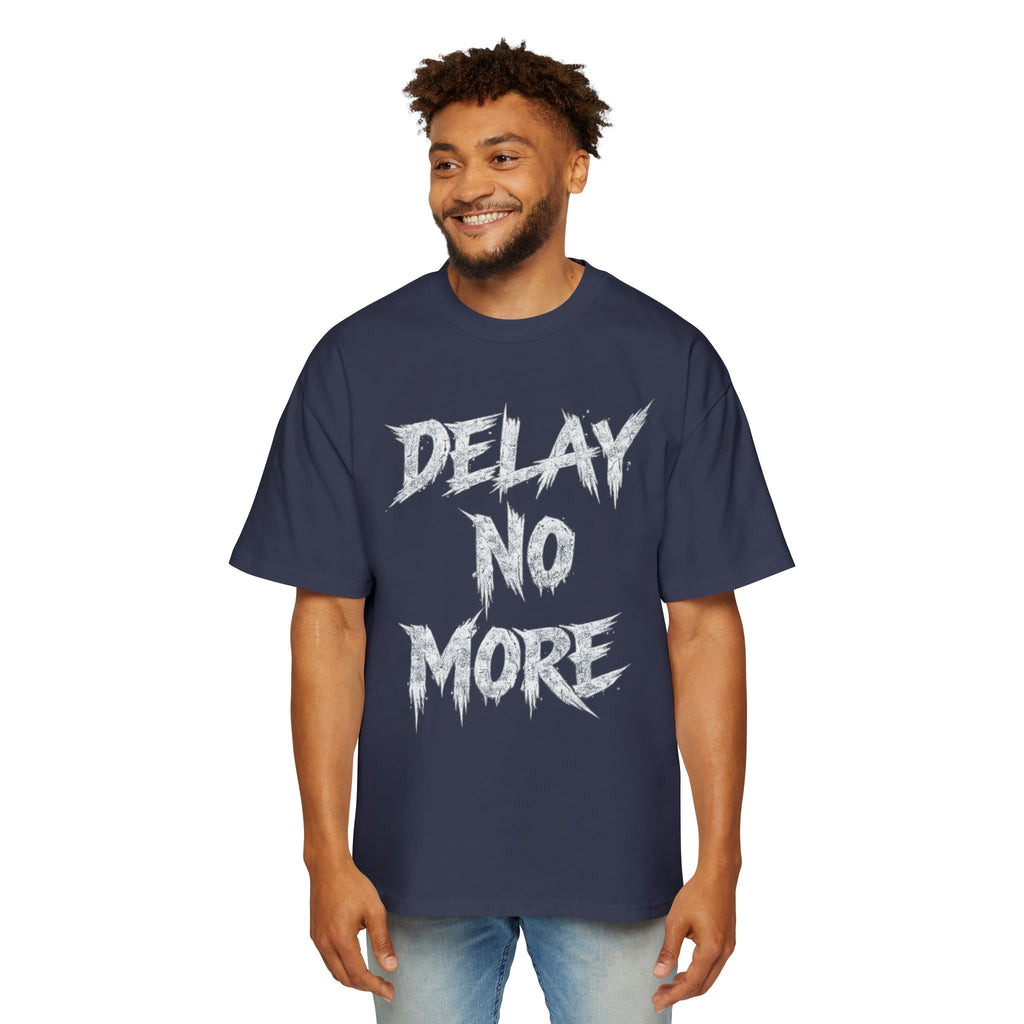 Premium Tee — Delay No More 不再拖延