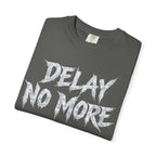 Graphic Tee — Delay No More 不再拖延