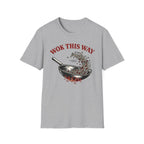 Wok This Way T Shirt