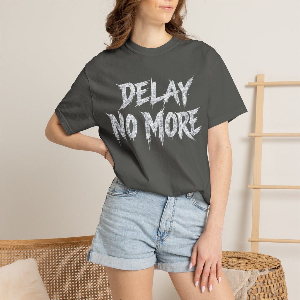 Graphic Tee — Delay No More 不再拖延