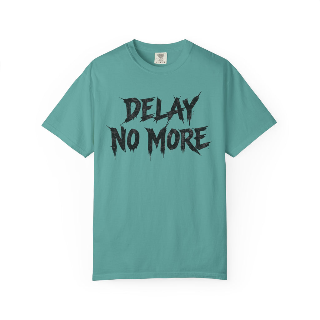 Graphic Tee – Delay No More 不再拖延