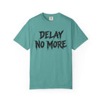 Graphic Tee – Delay No More 不再拖延