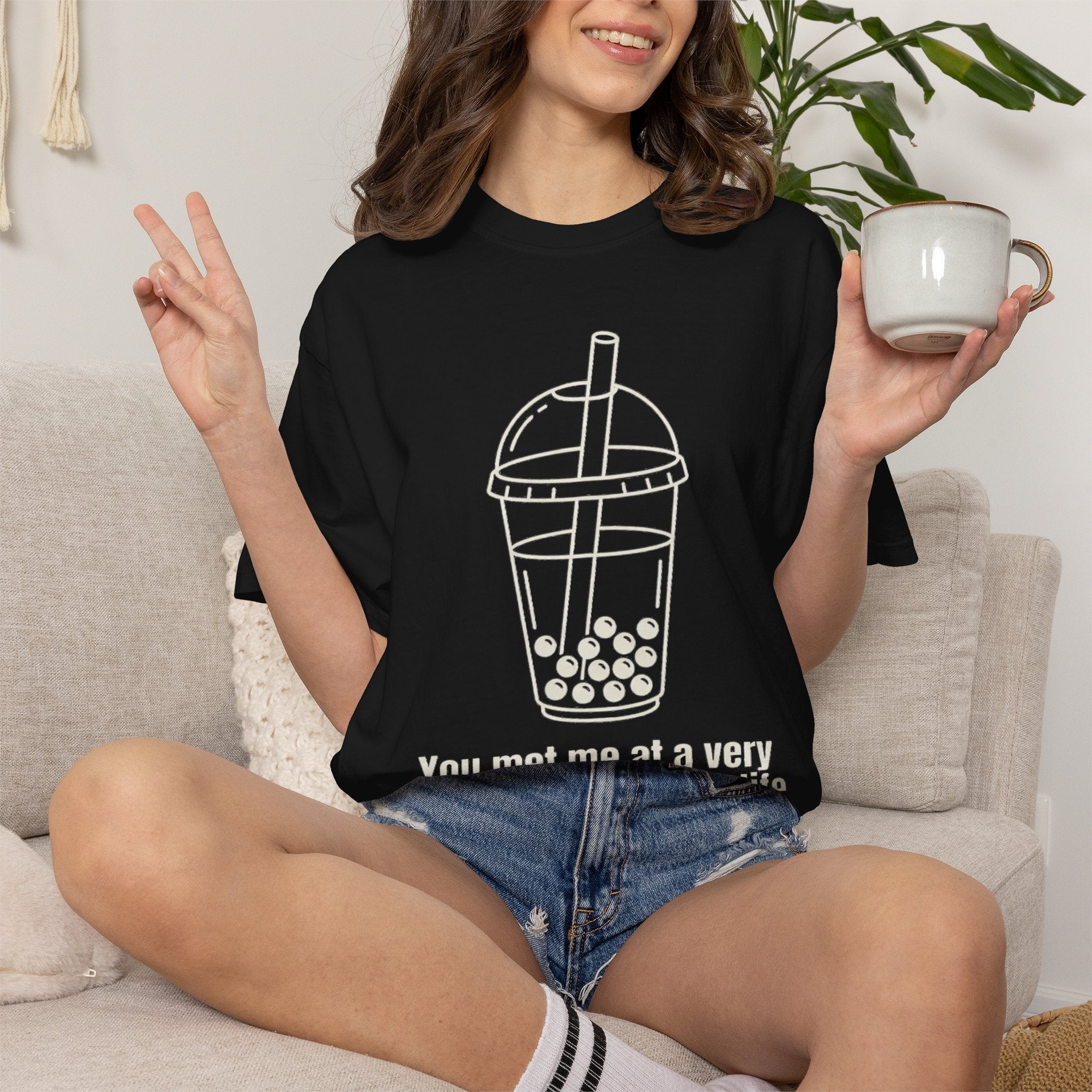 Graphic Tee — You met me at a very Chinese Time of My Life