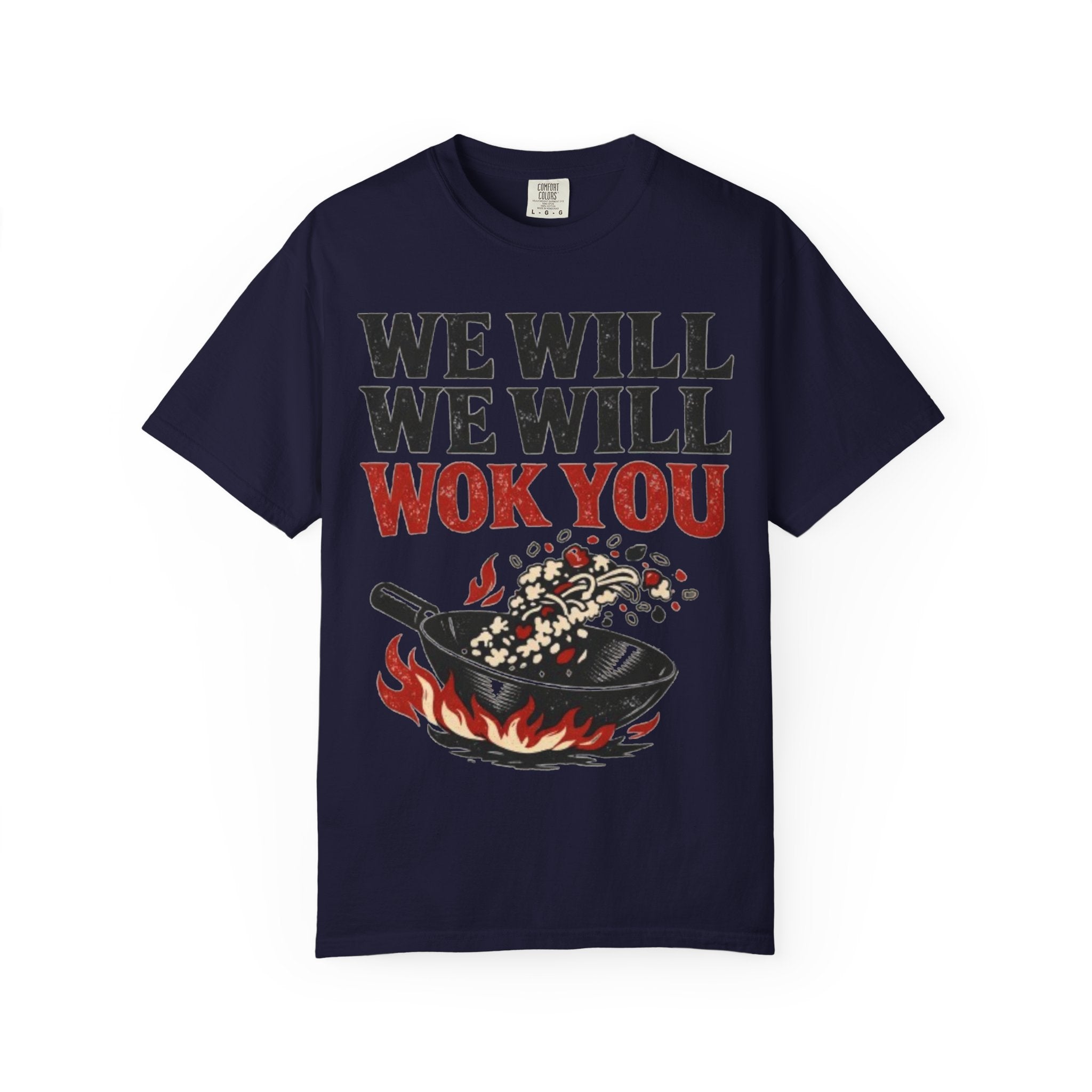 Graphic Tee — We Will We Will Wok You