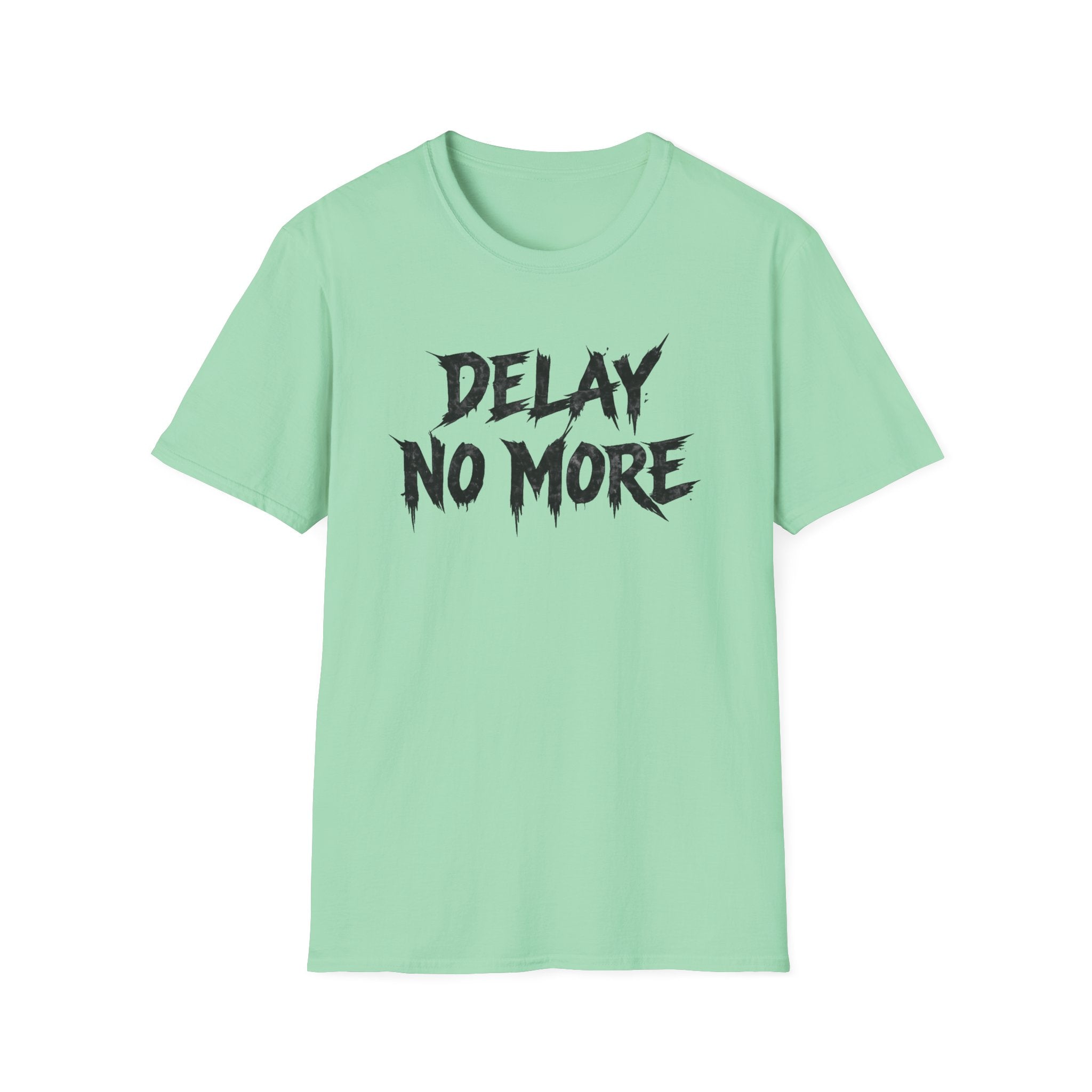 Delay No More 不再拖延 T-Shirt