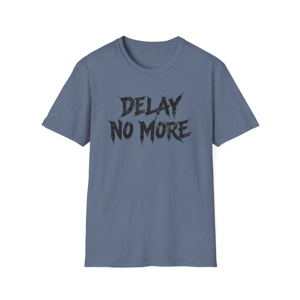 Delay No More 不再拖延 T-Shirt