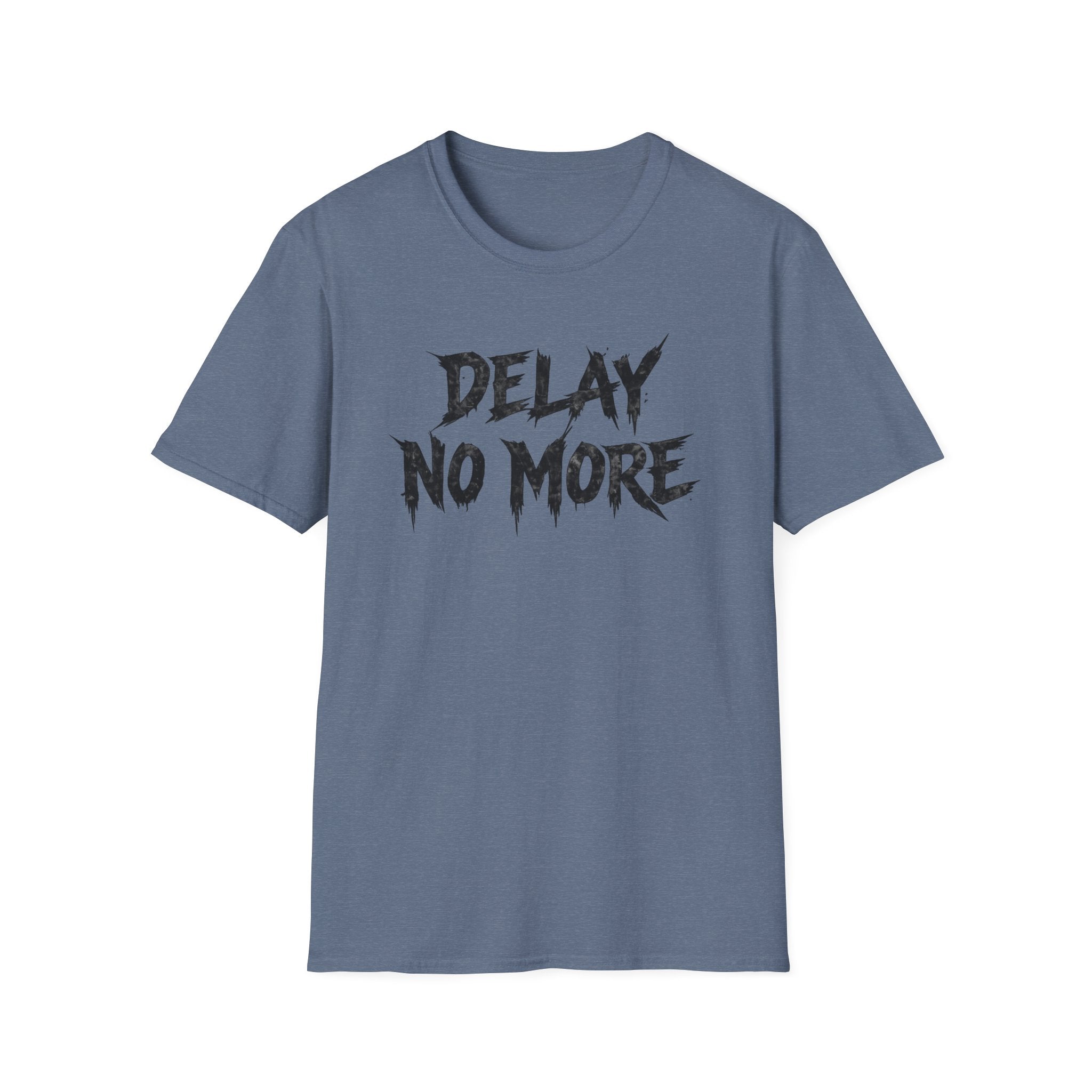 Delay No More 不再拖延 T-Shirt