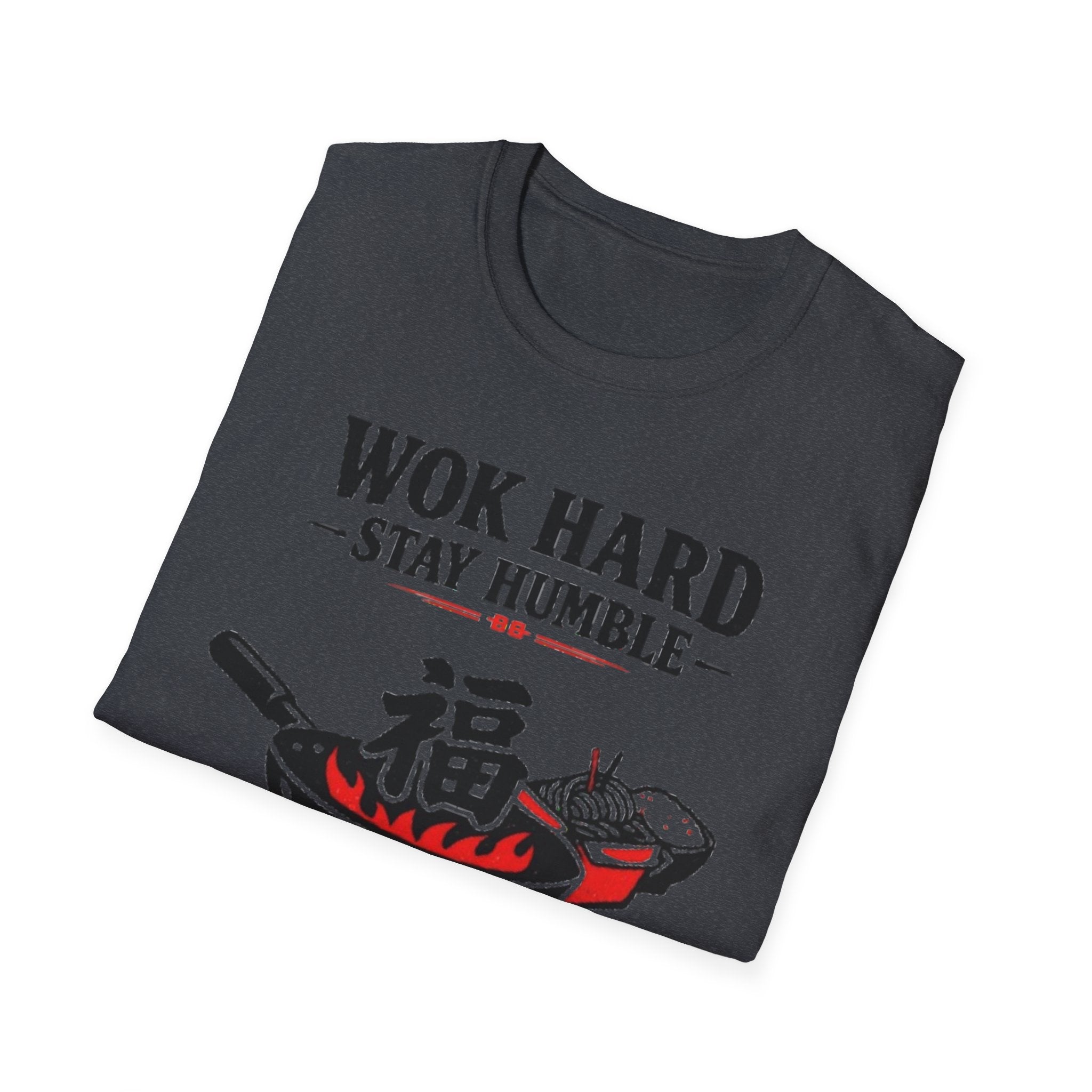 Wok Hard Stay Humble T Shirt