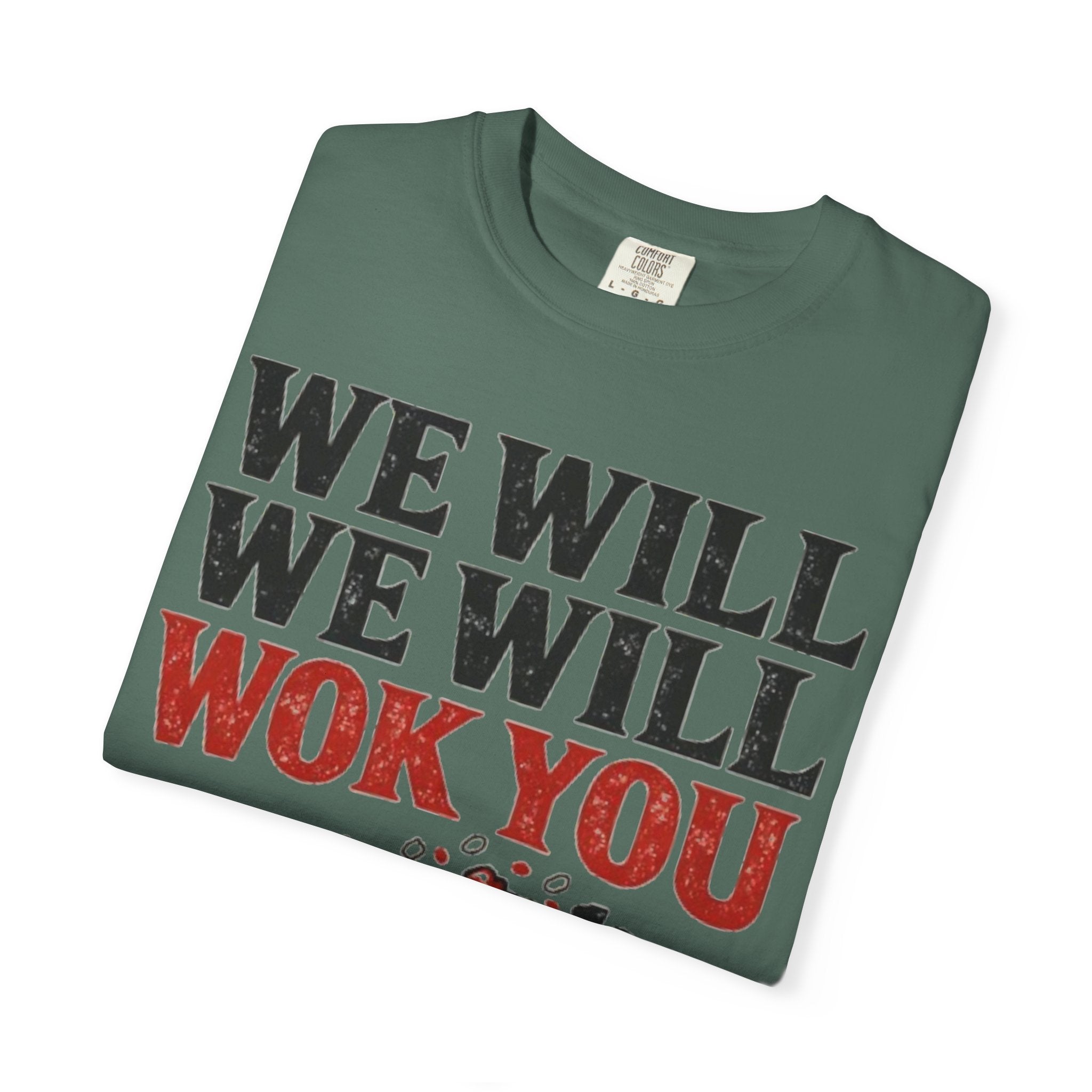 Graphic Tee — We Will We Will Wok You