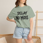 Graphic Tee – Delay No More 不再拖延