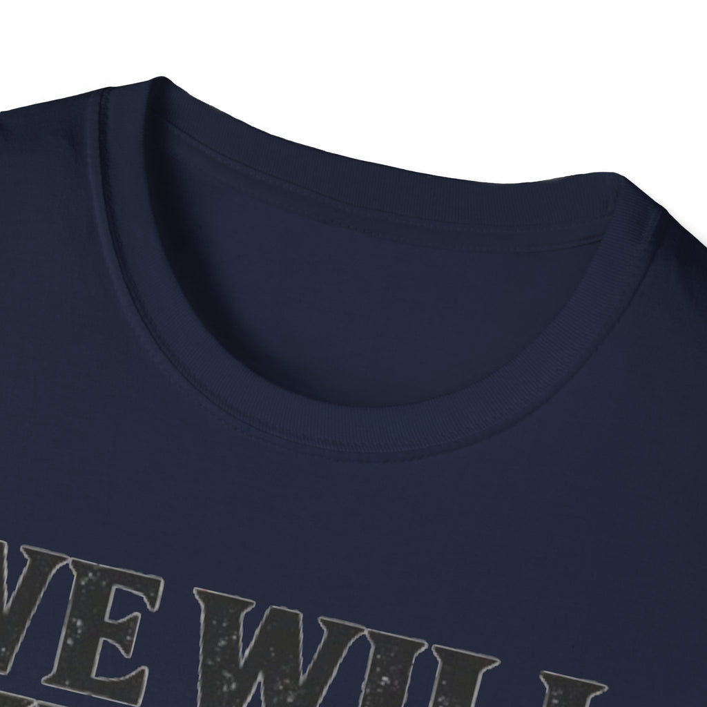 We Will We Will Wok You T Shirt