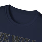 We Will We Will Wok You T Shirt