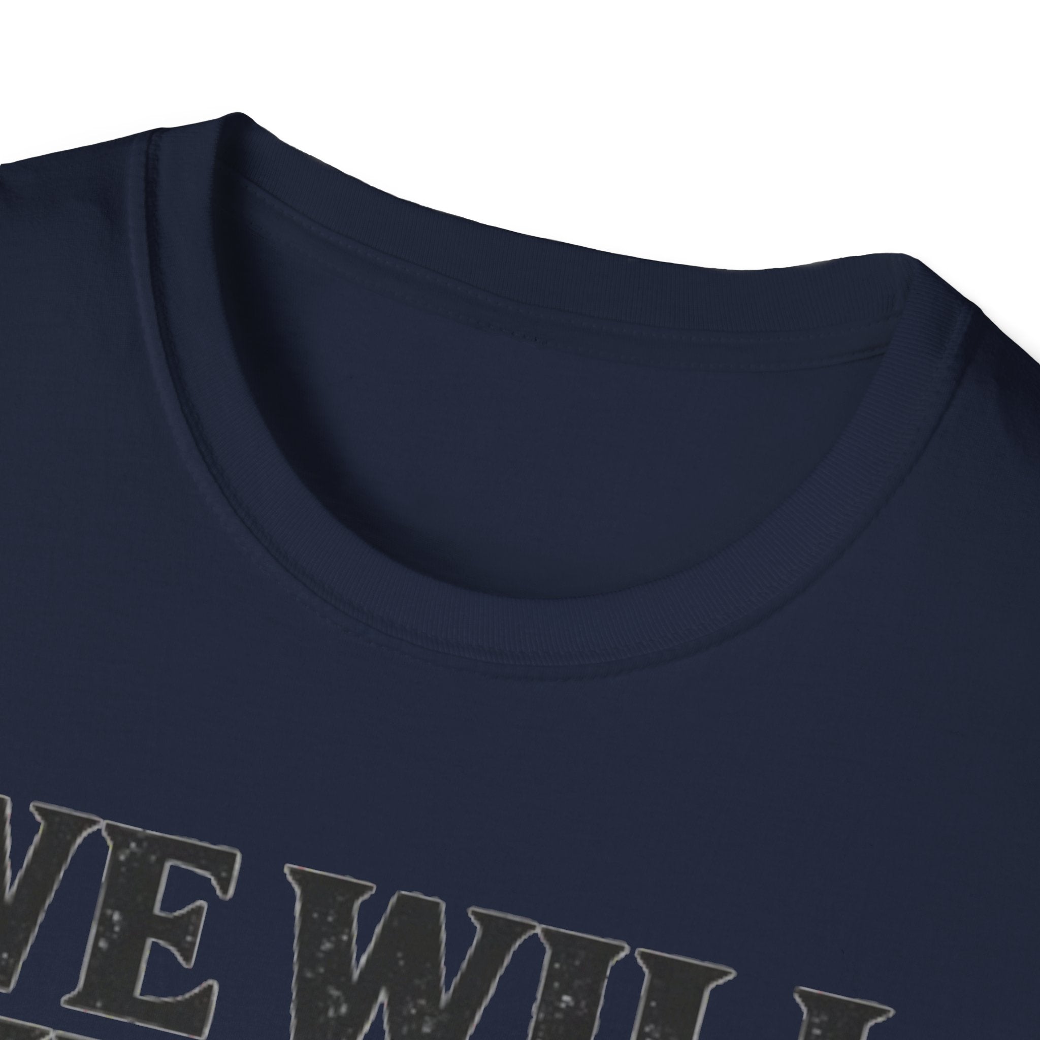 We Will We Will Wok You T Shirt