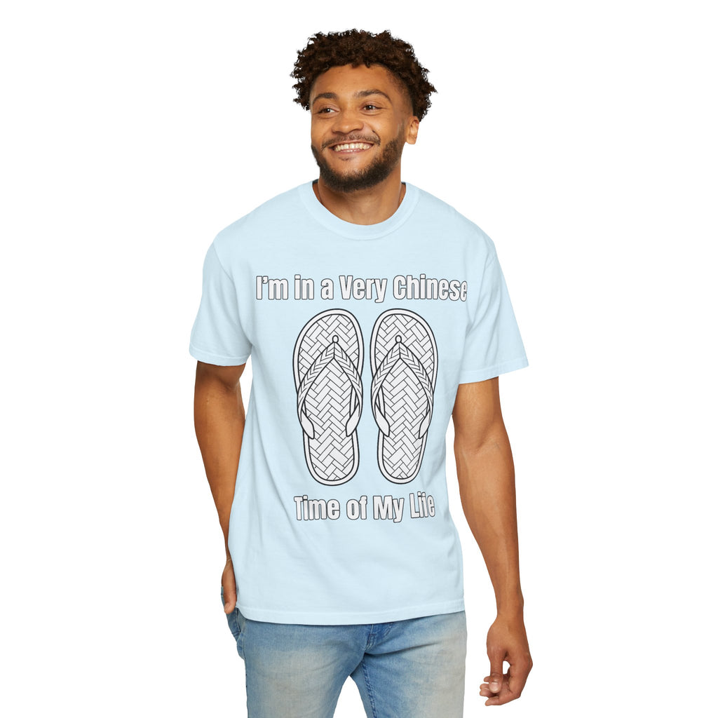 Graphic Tee — I'm in a very Chinese Time of My Life