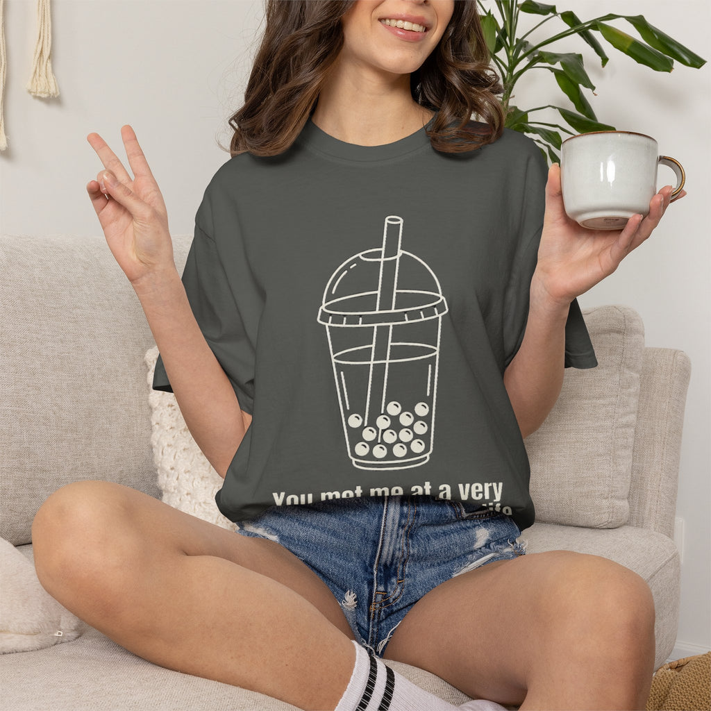 Graphic Tee — You met me at a very Chinese Time of My Life