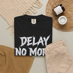 Graphic Tee — Delay No More 不再拖延