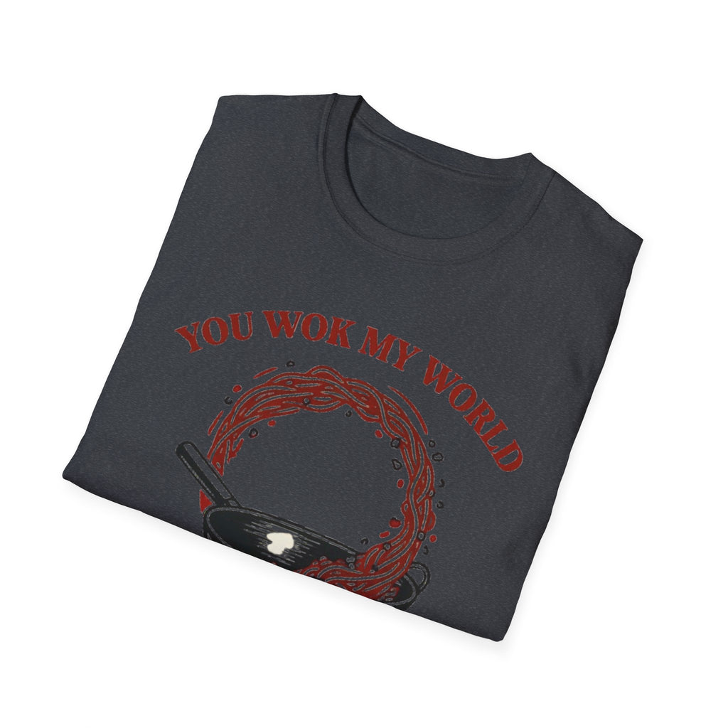 You Wok My World T Shirt