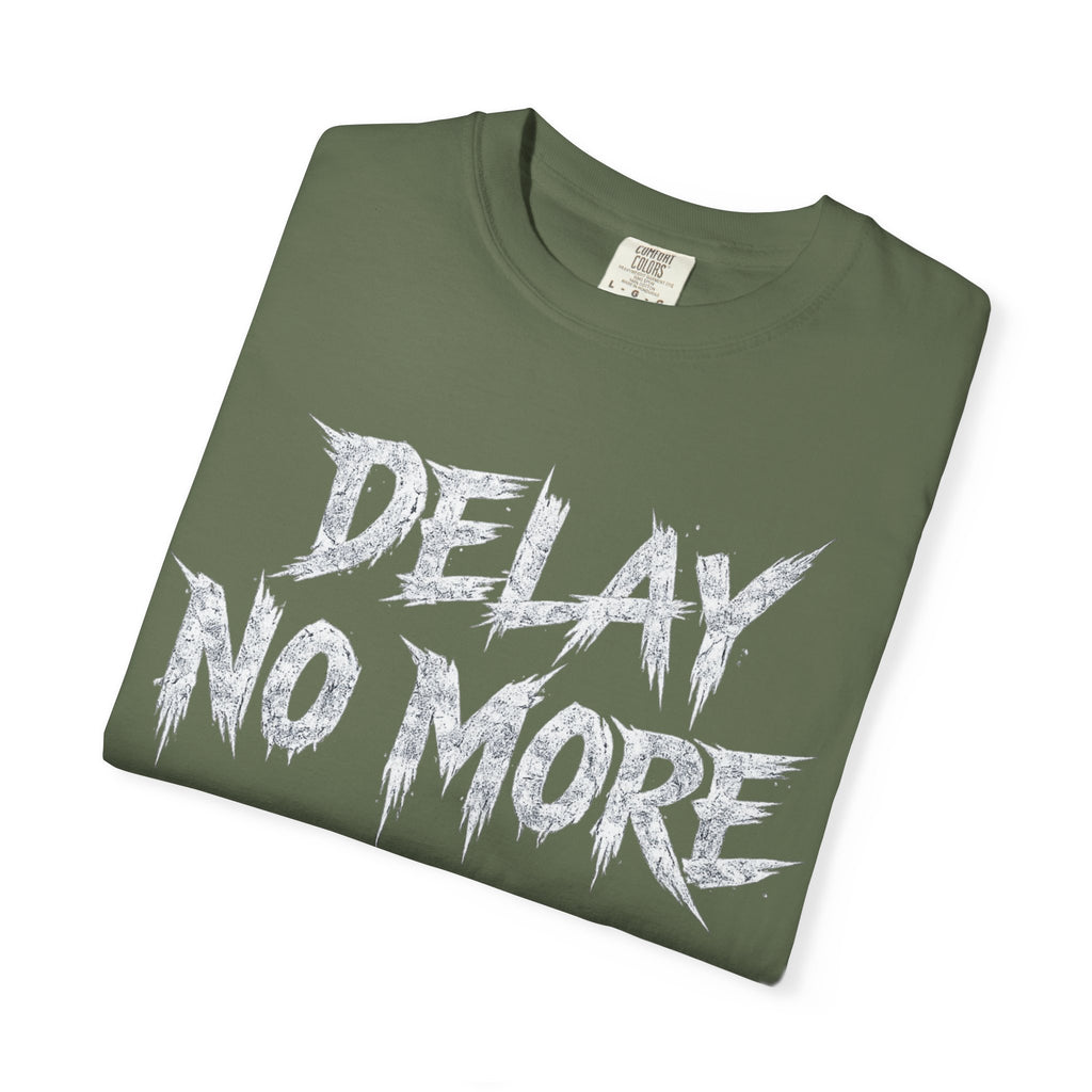 Graphic Tee — Delay No More 不再拖延