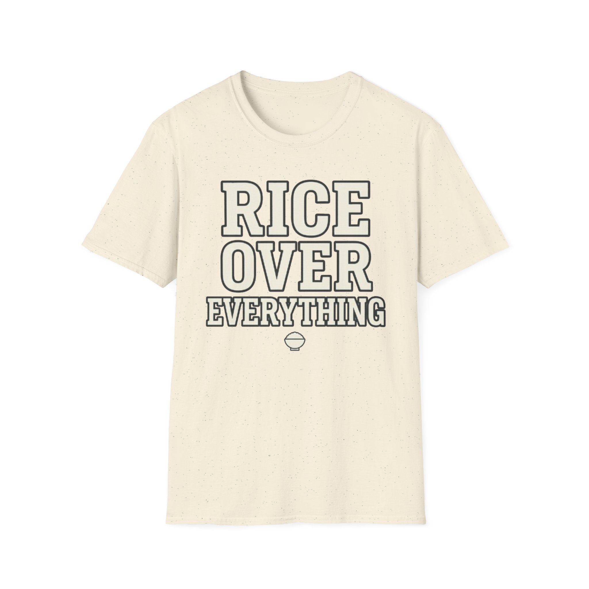 Rice Over Everything T Shirt