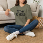 Delay No More 不再拖延 T-Shirt