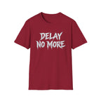 Summer Tee — Delay No More 不再拖延