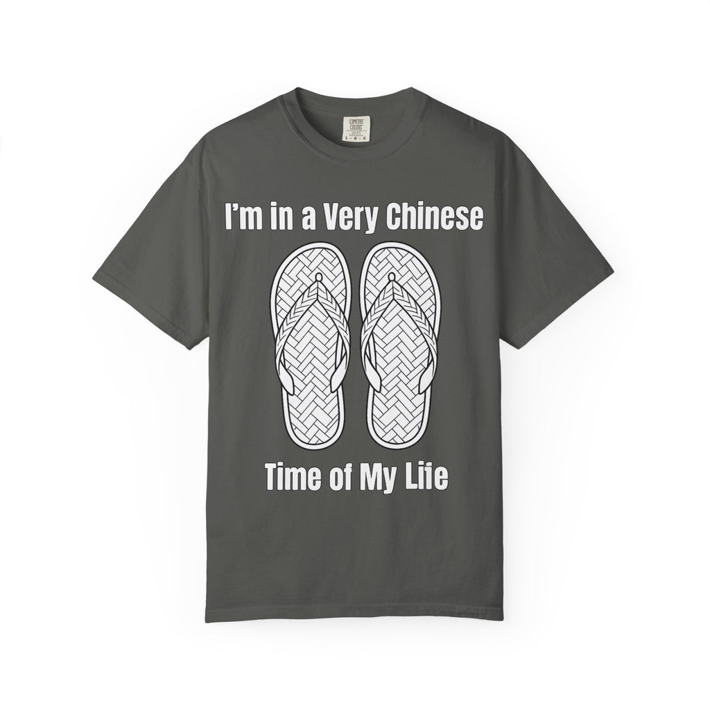 Graphic Tee — I'm in a very Chinese Time of My Life